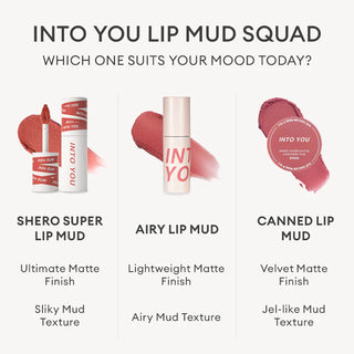 INTO YOU SHERO SUPER MATTE LIP & CHEEK MUD - JP